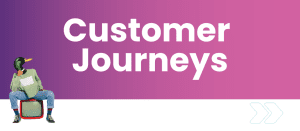 customer journeys